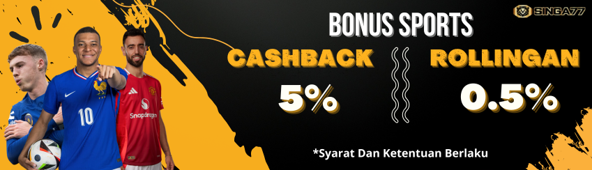 DOUBLE BONUS CASHBACK 5% DAN ROLLINGAN 0,5% SPORTBOOK