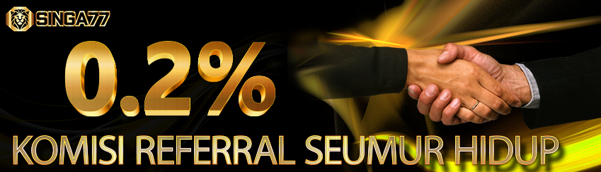 Bonus referral SINGA77 0.2%
