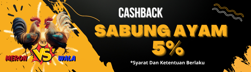BONUS CASHBACK SABUNG AYAM 5%
